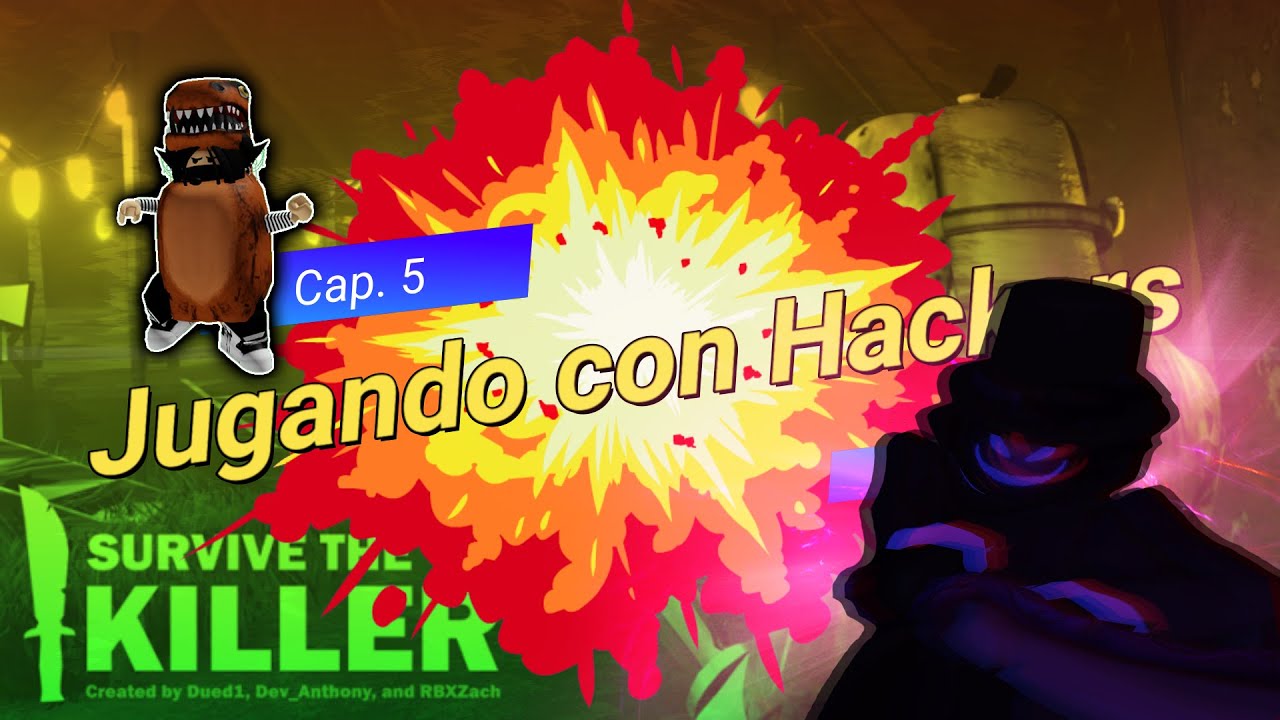 (STK) Sobrevive al asesino - Jugando con Hackers #5