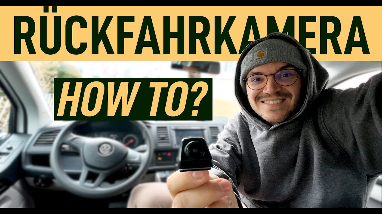Rückfahrkamera für den Bus | VW T6 DIY