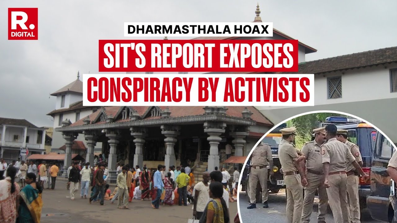 Dharmasthala Hoax: SIT Submits Preliminary Report, Exposes Conspiracy By Activists