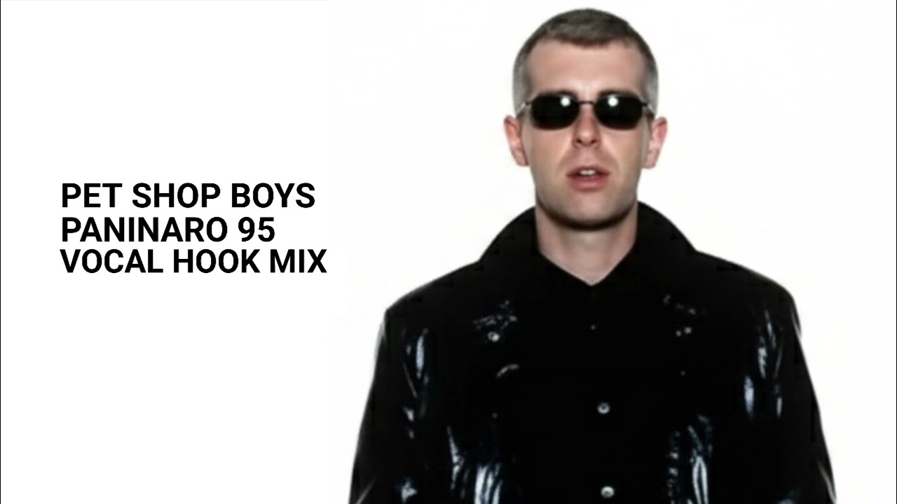 Pet Shop Boys - Paninaro '95 (Vocal Hook Mix)