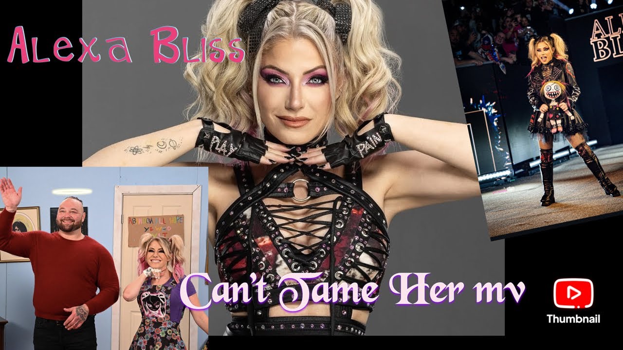 Alexa Bliss mv Can't Tame Her