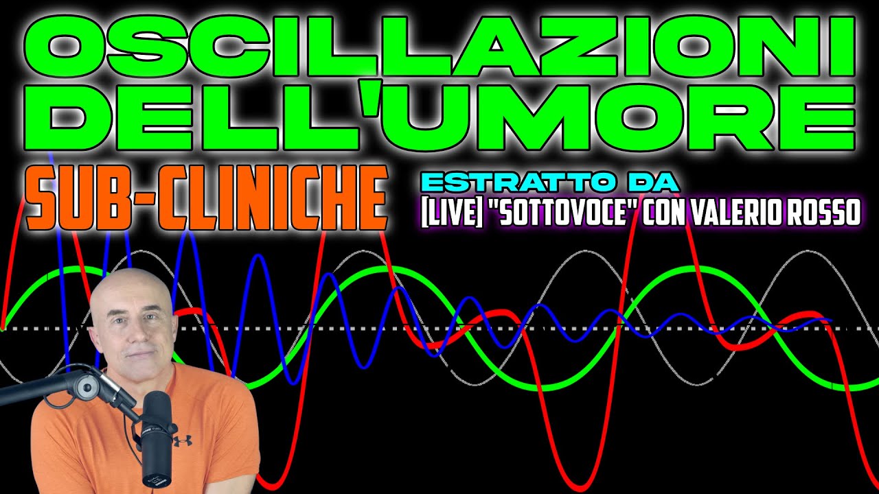 Oscillazioni dell'Umore, Ciclotimia e Bipolarismo | LIVE con il Dr. Valerio Rosso