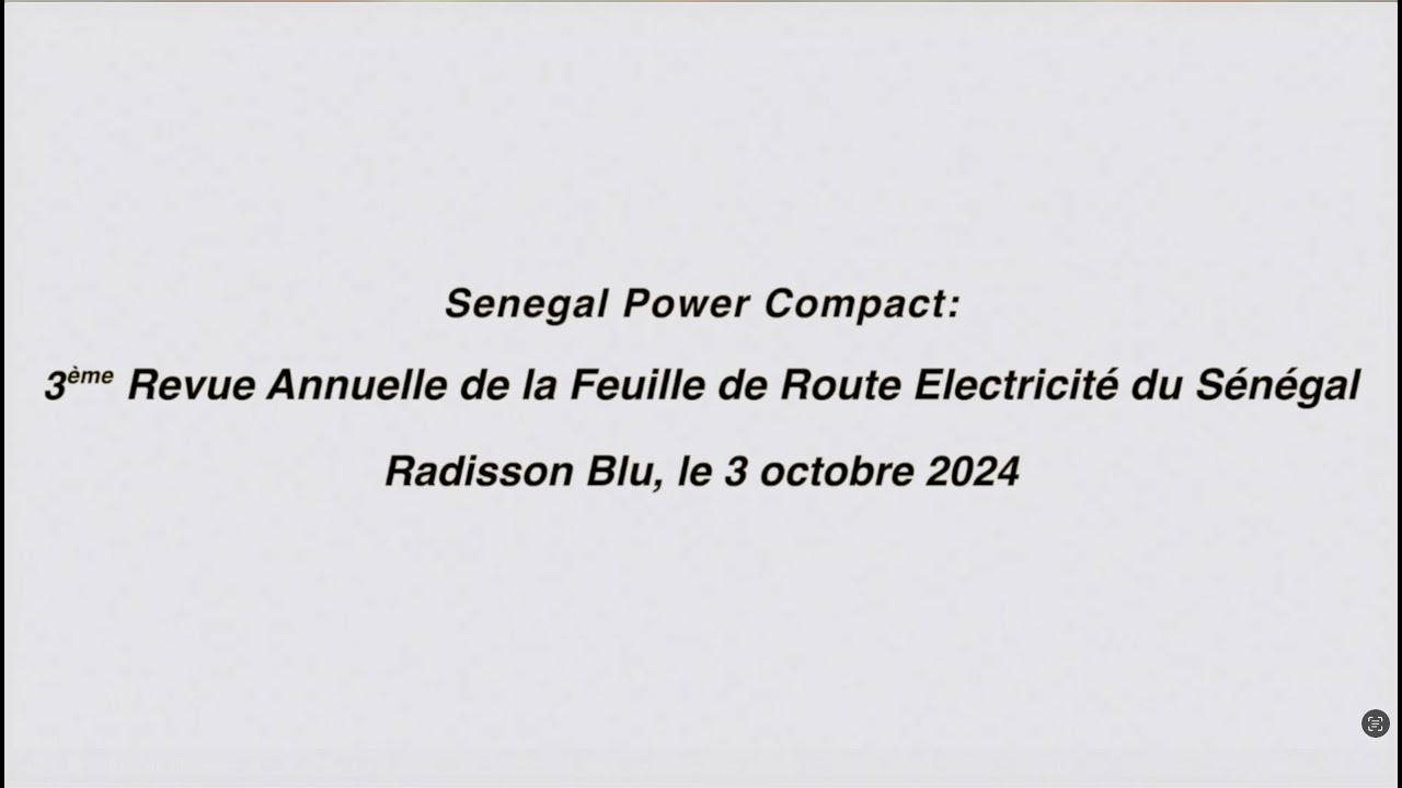 MCA-Sénégal II : 3ème Revue annuelle de la Feuille de Route Électricité 2035 (03/10/2024)
