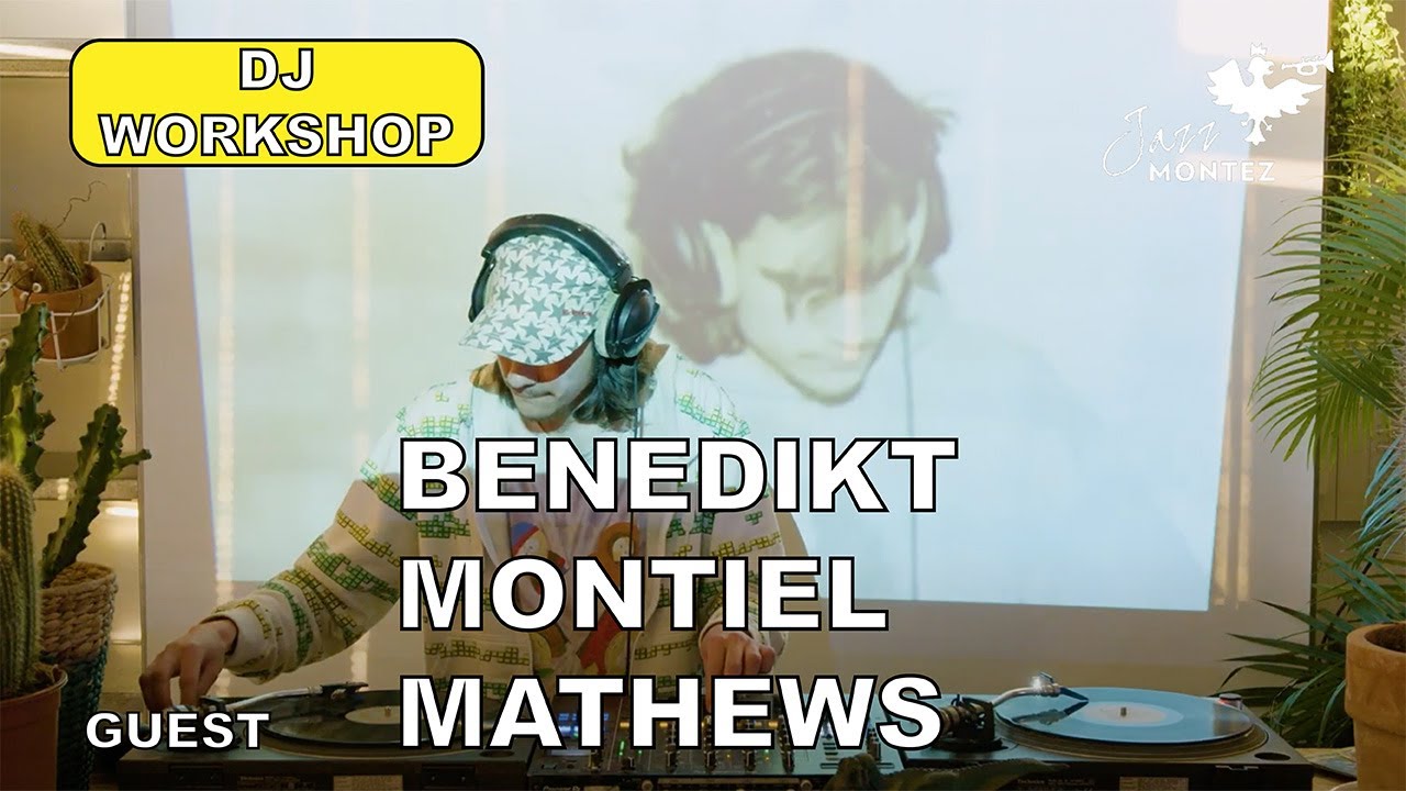 Jazz Montez's DJ Workshop presents Benedikt Montiel Mathews