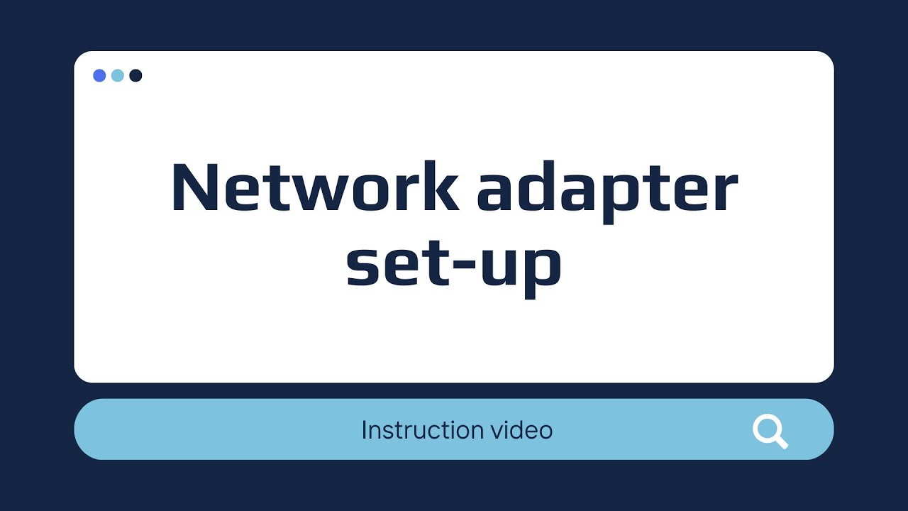 Network adapter set-up | Instruction video