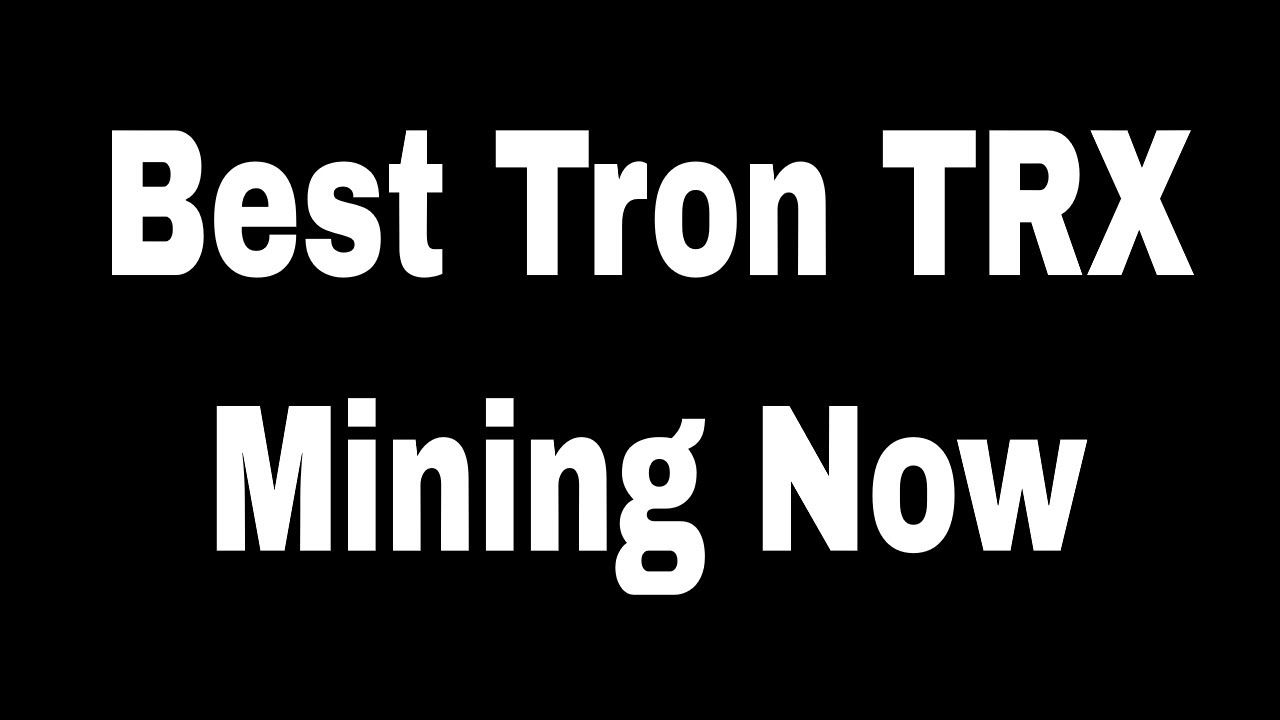 Best Tron TRX Mining Opportunity Now