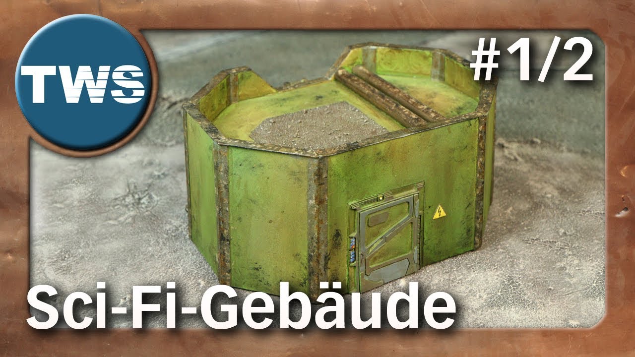 Tutorial: Sci-Fi-Gebäude #1/2 / Sci-Fi building (Tabletop-Gelände, TWS)