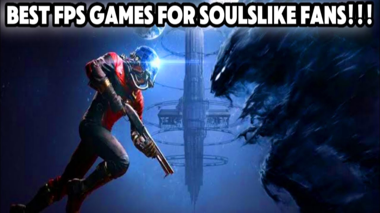 Top 5 First-Person Games for Soulslike&nbsp;Fans