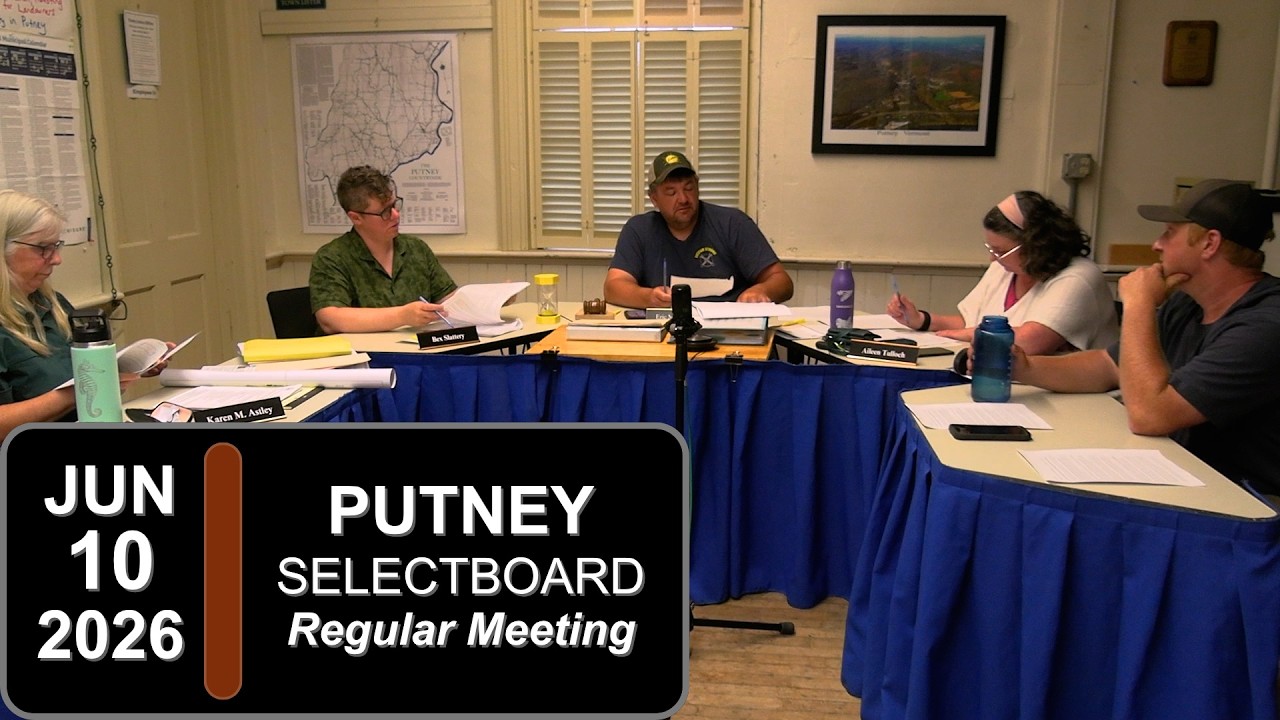 Putney Selectboard Mtg 6/10/26