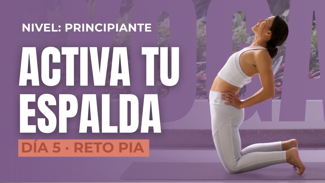 Yoga para fortalecer ESPALDA para principiantes - Extensiones - 30 min - DIA 5 Reto de Yoga PIA