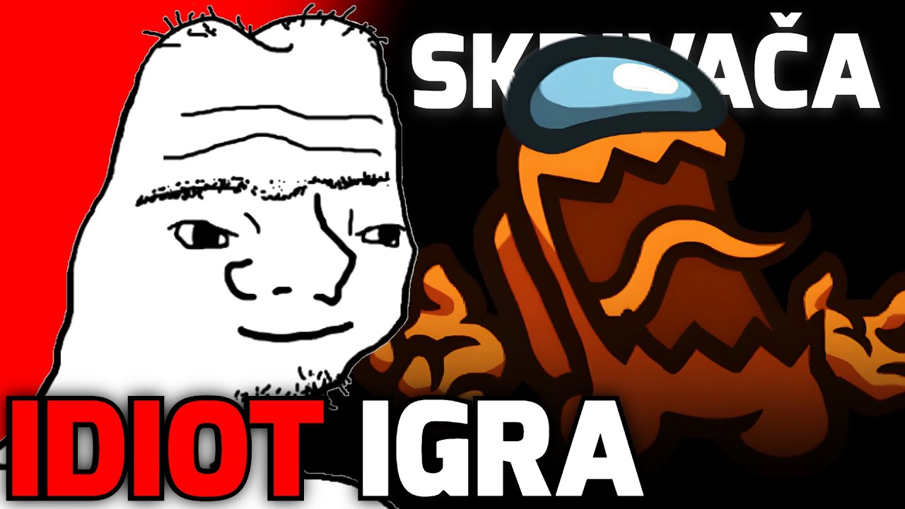 Idiot Igra Among Us: SKRIVAČA!