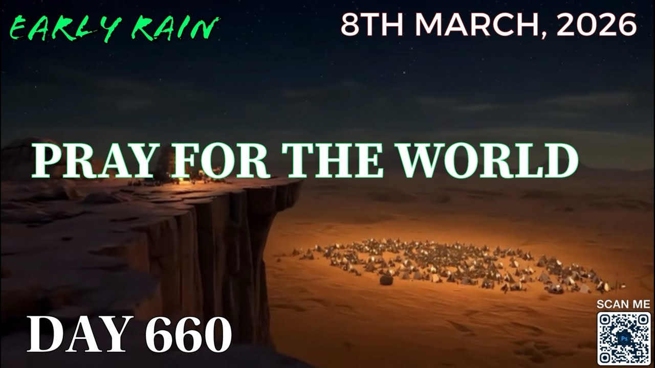 EARLY RAIN 🌧️ DAY 660: “ PRAY FOR THE WORLD”