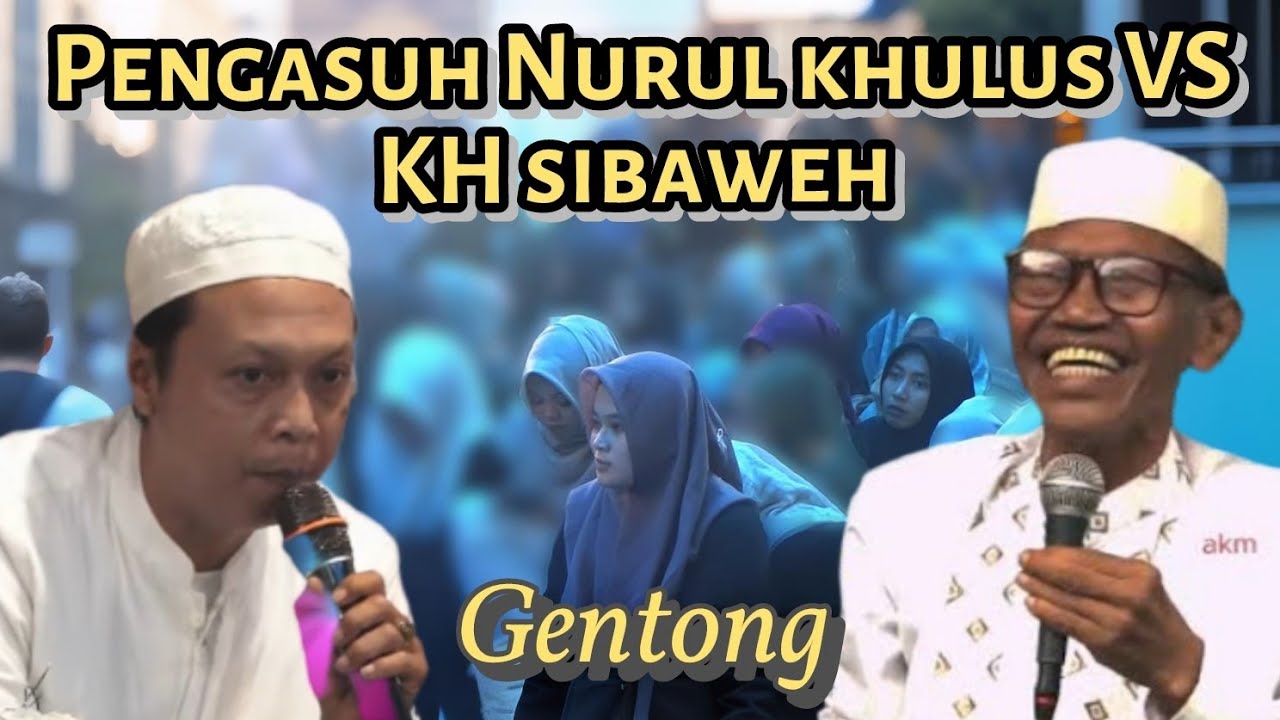 Ceramah paling kocak, KH sibaweh Probolinggo VS pengasuh Nurul khulus gentong Tlogosari Bondowoso 