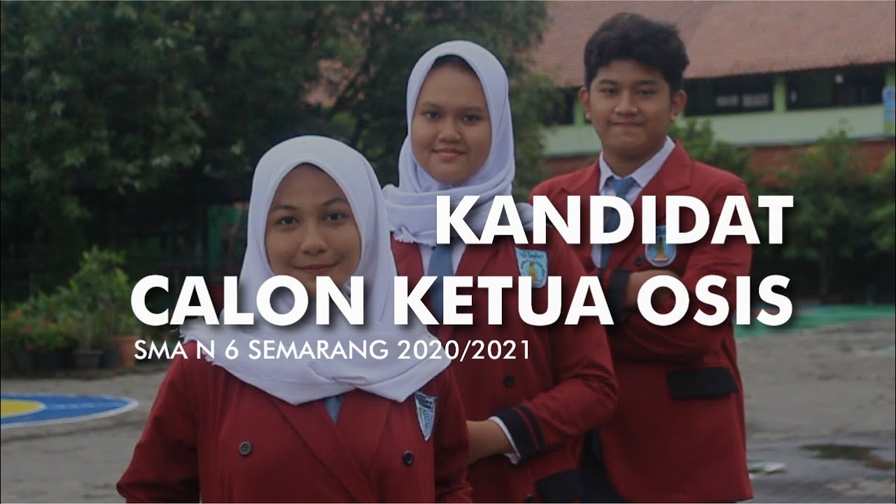 VISI MISI KANDIDAT CALON KETUA OSIS SMAN 6 SEMARANG 2020/2021
