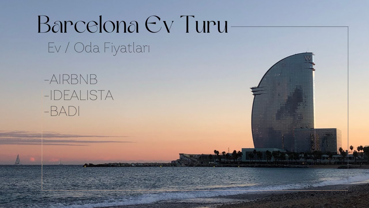 Barcelona'da Konaklama Sıkıntısı - Fiyatlar, Kullanılan Siteler, Dikkat Etmeniz Gerekenler -2021