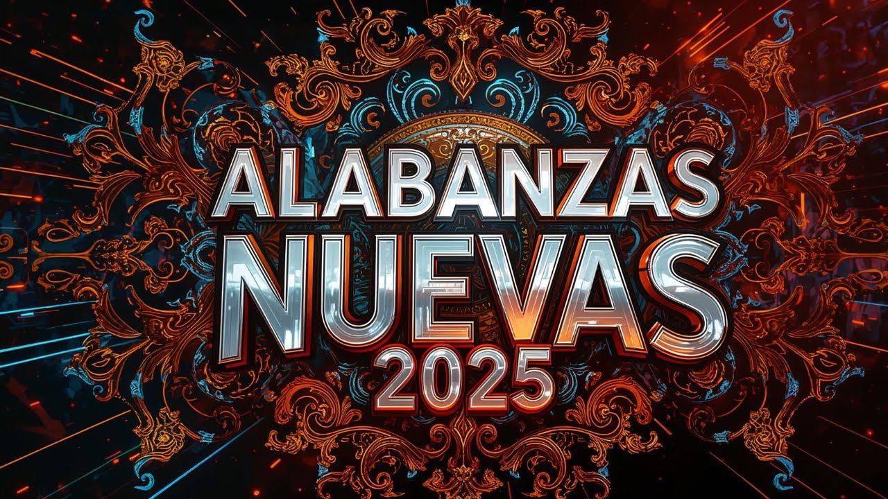 ALABANZAS NUEVAS 2025 | Lo Mejor de la Música Cristiana Para Adorar vol.36
