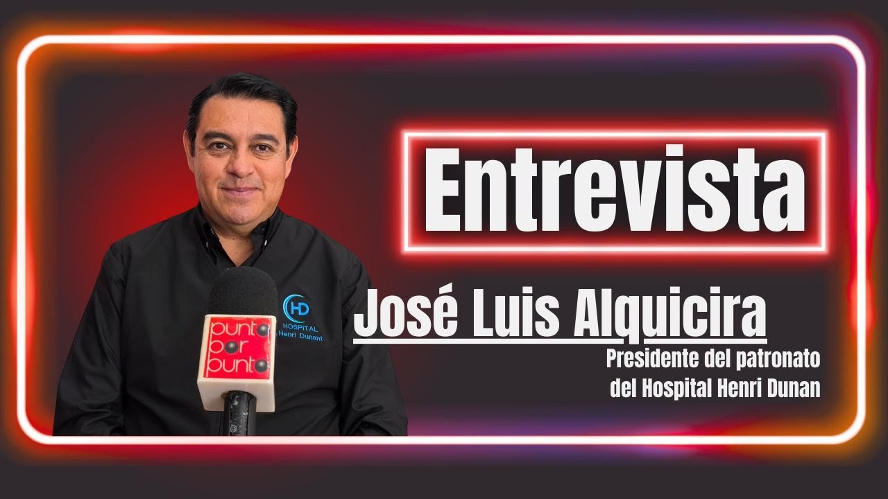 Entrevista con José Luis Alquicira, presidente del patronato del Hospital Henri Dunant