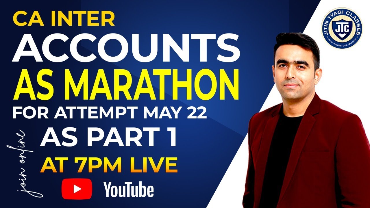 AS Marathon|| CA Inter Accounts || Group I|| Part 1|| MAY 2022|| CA CS Jitin Tyagi||
