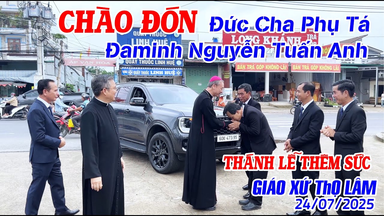 GIÁO XỨ THỌ LÂM Hân Hoan Chào Đón Đức Cha Phụ Tá Đaminh Nguyễn Tuấn Anh - Thêm Sức 24/07/2025