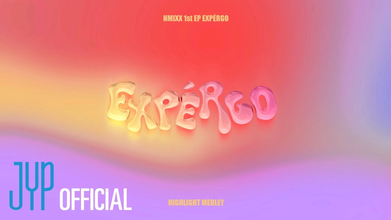 [NMIXX] 1st EP 'exp&eacute;rgo' Highlight Medley | Original ver.