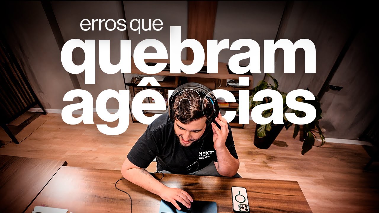 5 Erros que Você Não Deveria Cometer na Sua Agência (e Como Corrigir Agora)