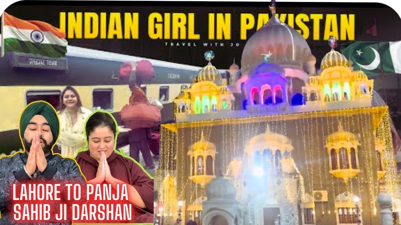 Punjabi Reaction on Indian girl in Pakistan 🇵🇰 Railway Trip🚃 Wagah to Panja Sahib via Lahore~Part~ 2