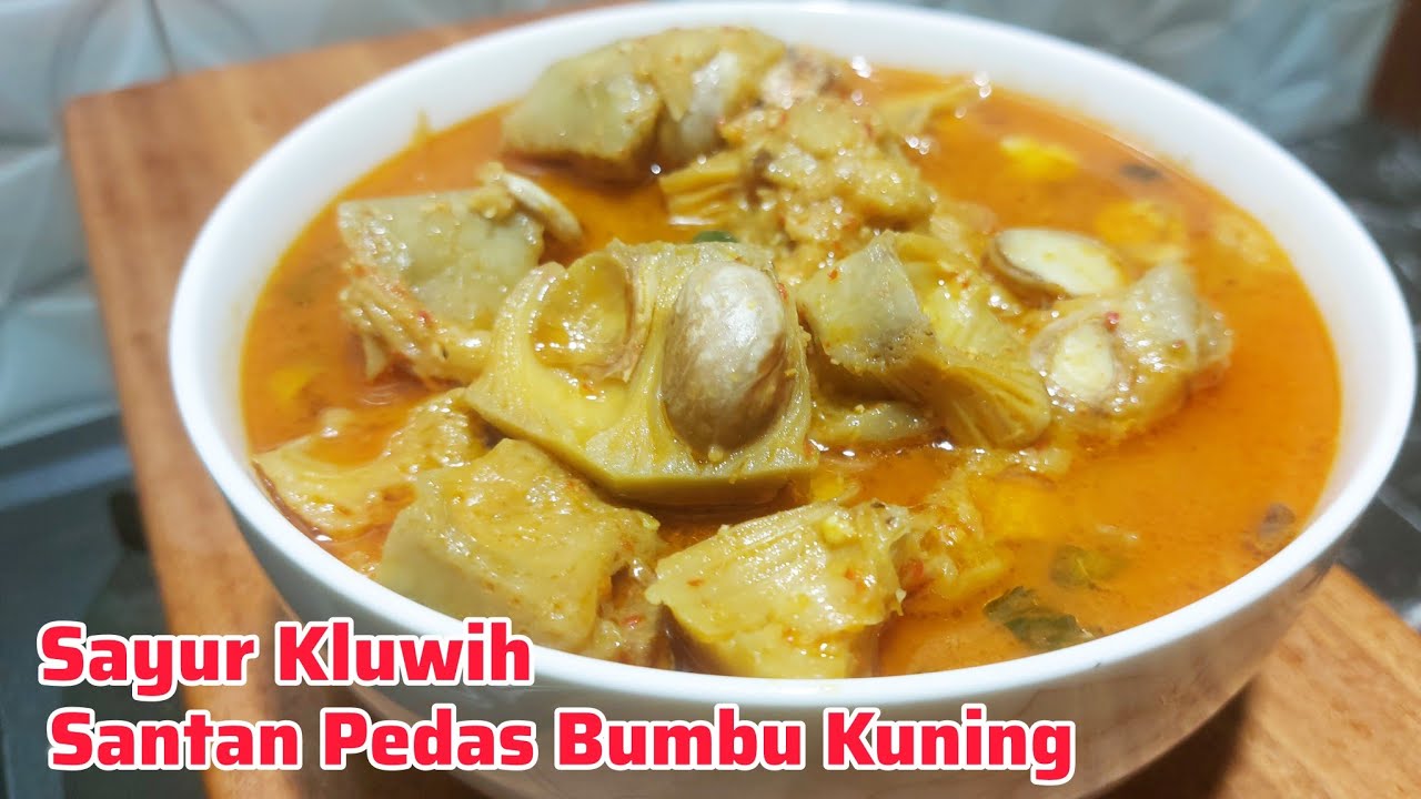 RESEP SAYUR KLUWIH SANTAN PEDAS DAN ENAK BUMBU KUNING
