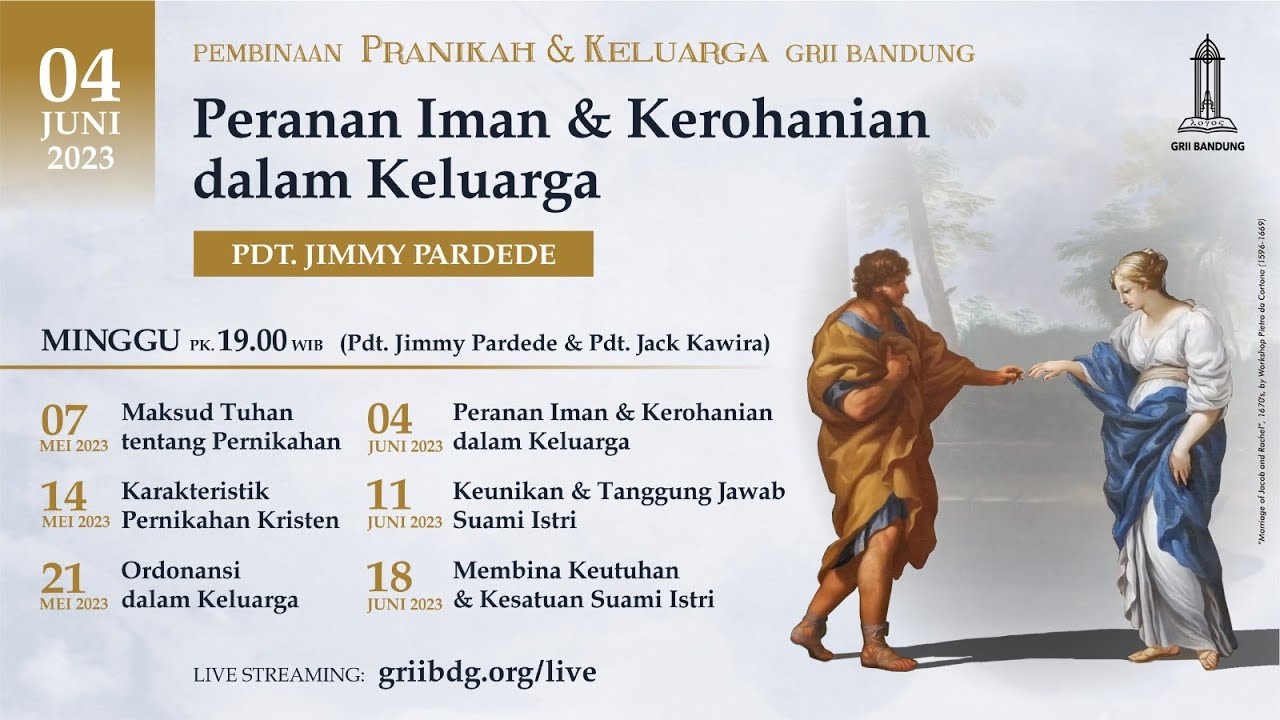Peranan Iman & Kerohanian dalam Keluarga - Pdt. Jimmy P. - Pembinaan Pranikah & Keluarga - 4/6/2023