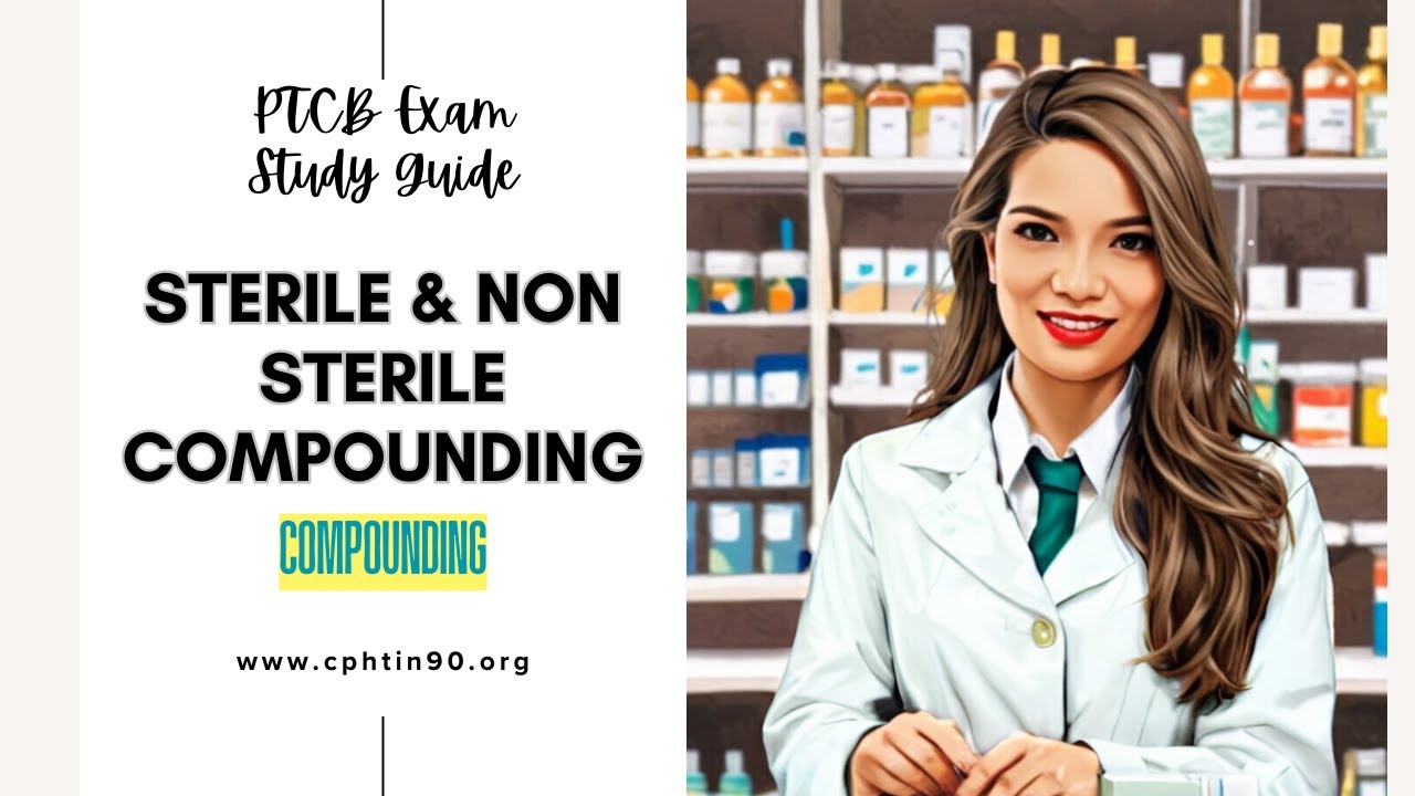 PTCB Exam Review | Sterile and Non-Sterile Compounding | Pharmacy Calculations @PTCBExamTutor