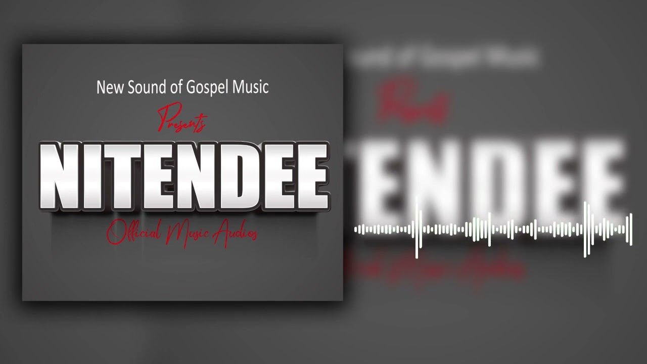 New Sound Of Gospel Music - Nitendee (Official Music Audio)