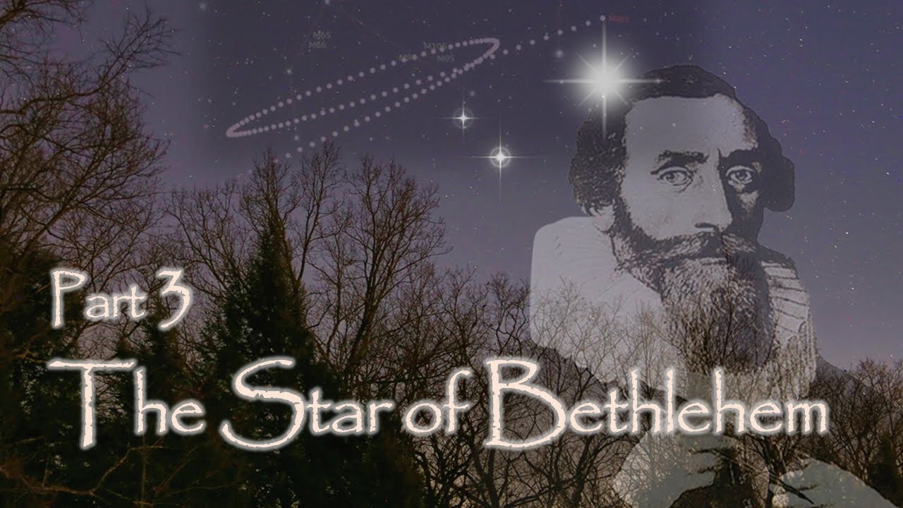 The Star of Bethlehem &ndash; Documentary Part 3: An astronomical explanation