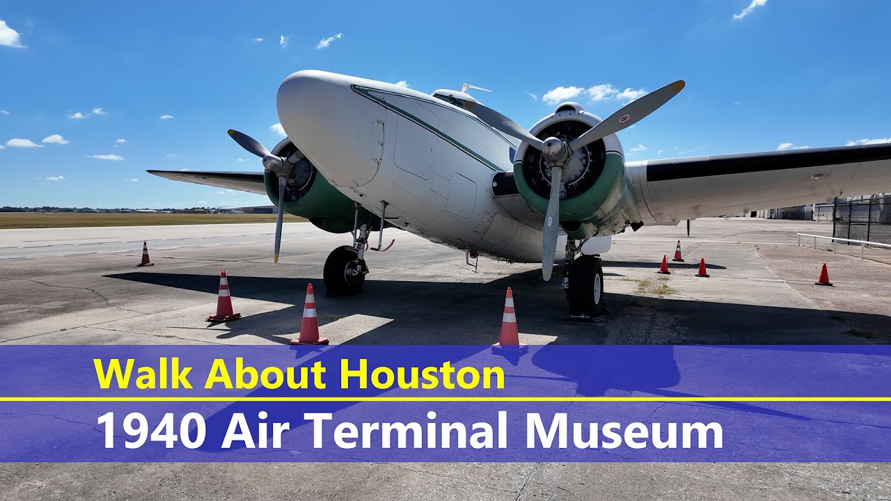 Walk About Houston - 1940 Air Terminal Museum