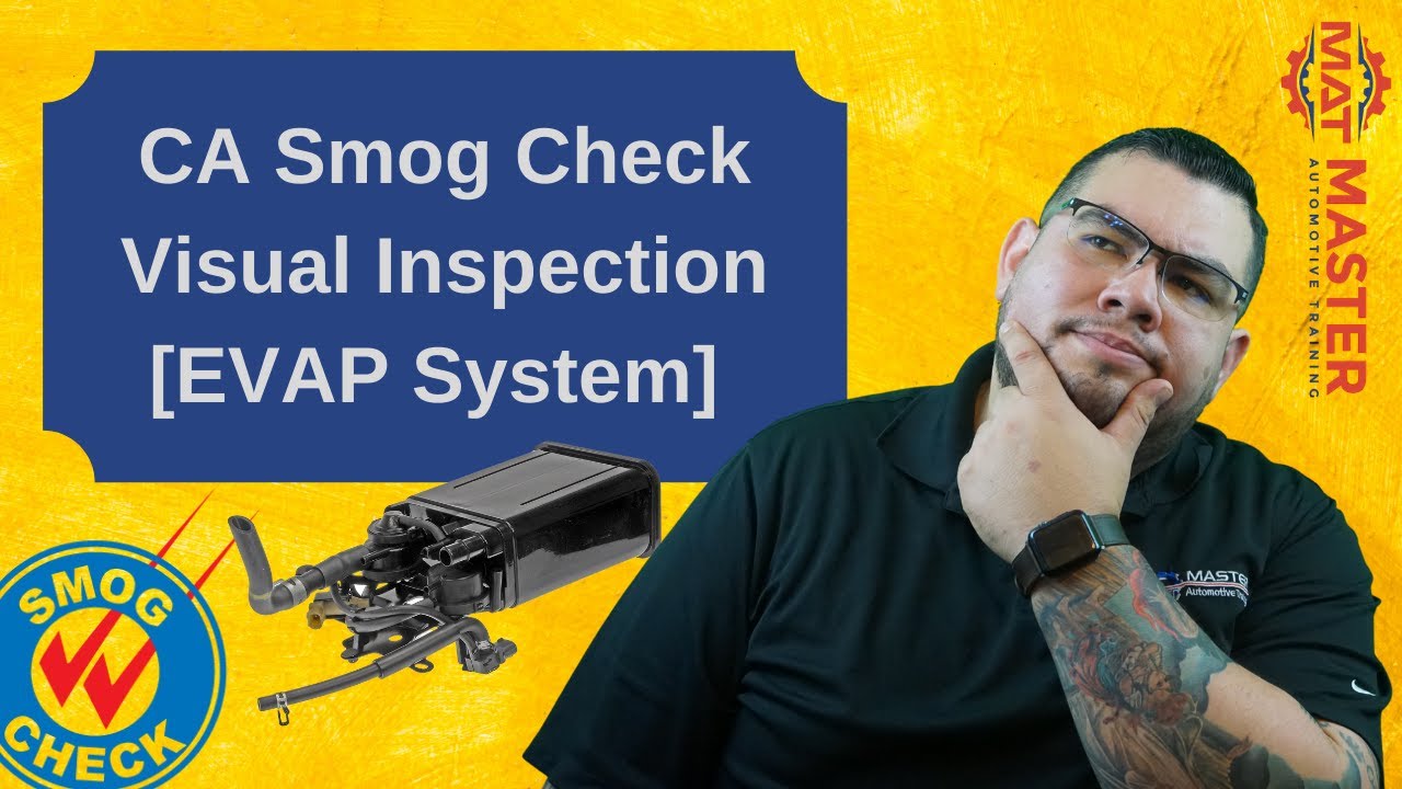 CA Smog Check Visual Inspection [EVAP System]