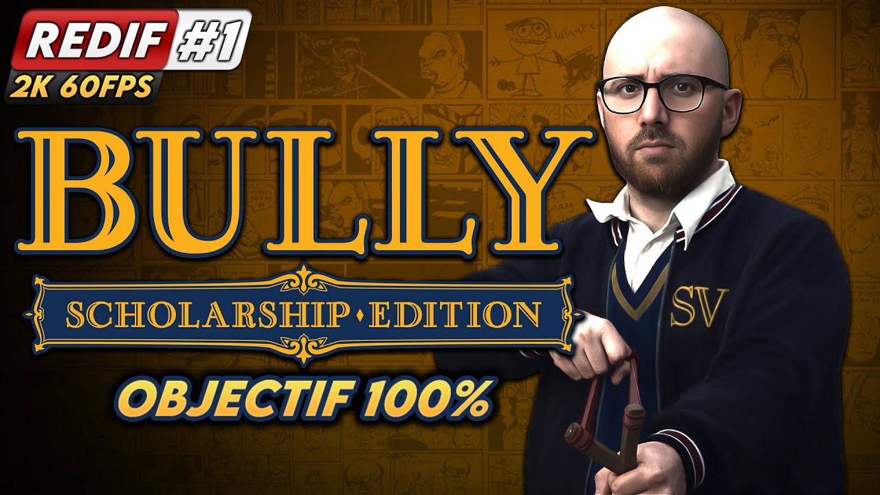 🔴 BULLY Scholarship Edition - 100%🎓| #1 | GTA DANS UNE ECOLE| [ REDIFF FR ]