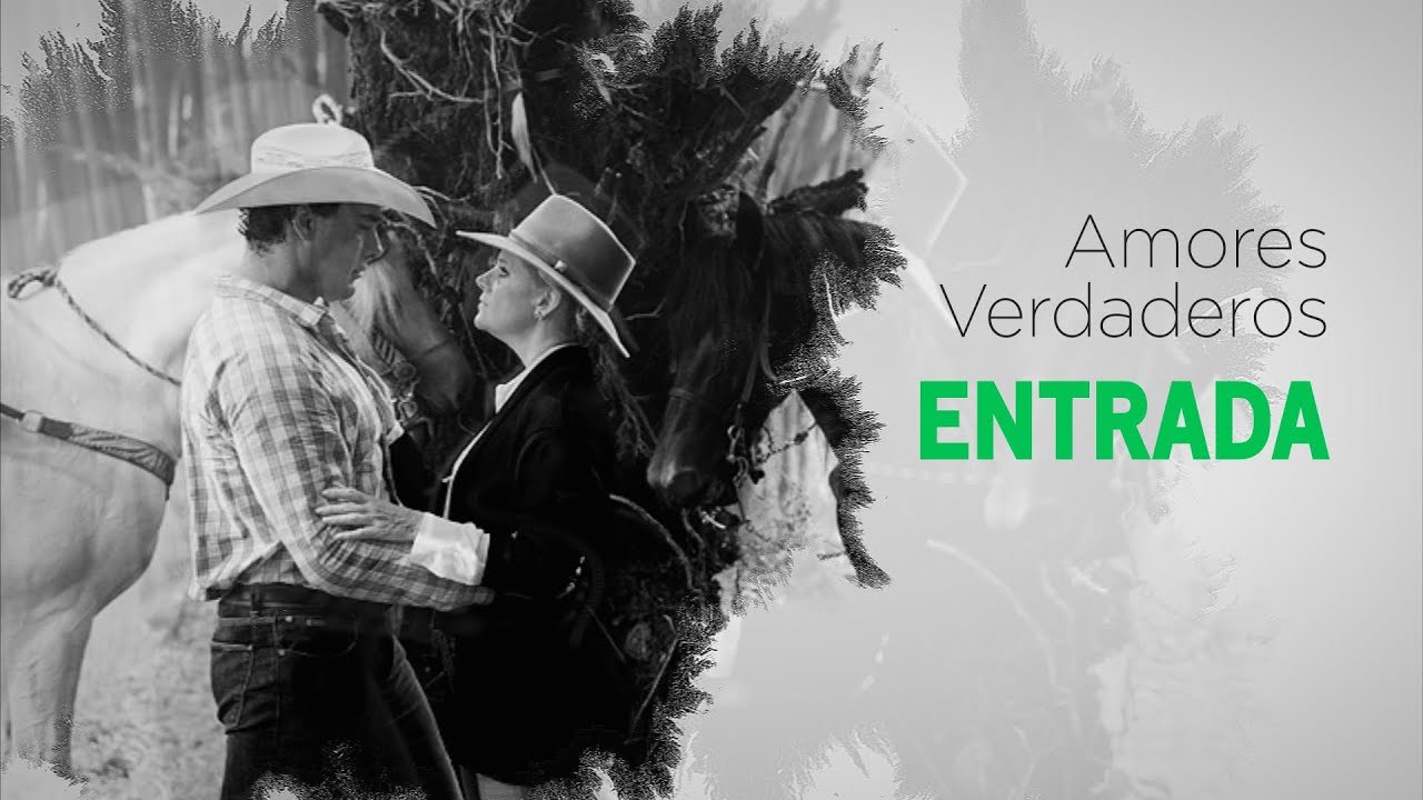 Amores verdaderos ENTRADA