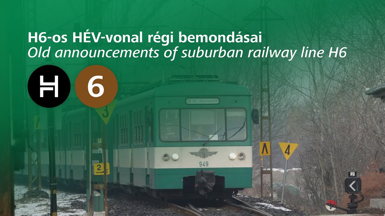 H6-os HÉV-vonal régi bemondásai