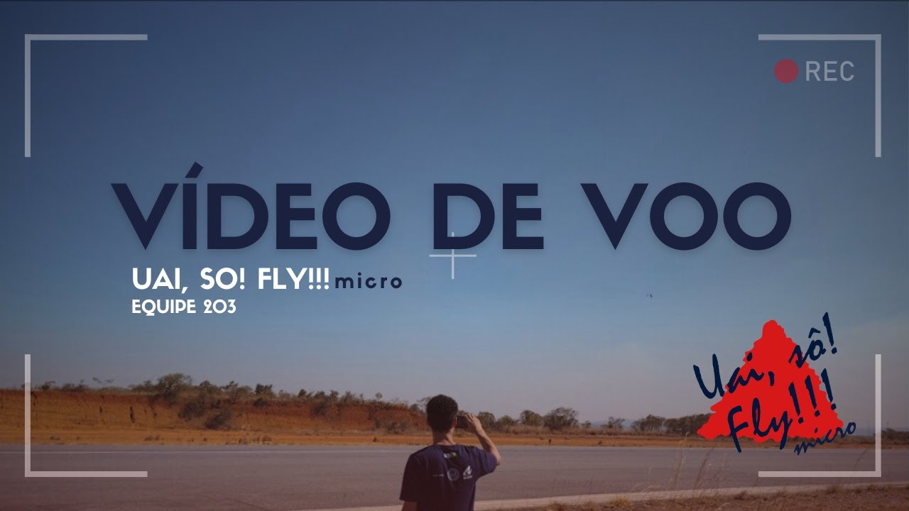 Vídeo de Voo ‐ Uai, sô! Fly!!! Micro - #203 - 2024 SAE Brasil Aerodesign