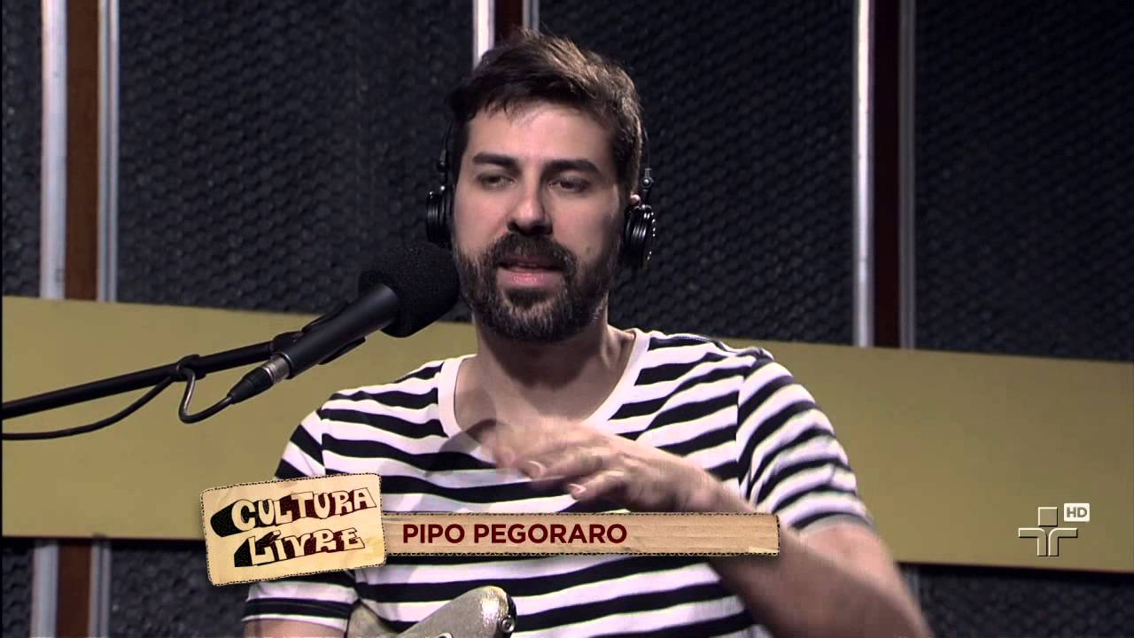 Pipo Pegoraro no Cultura Livre