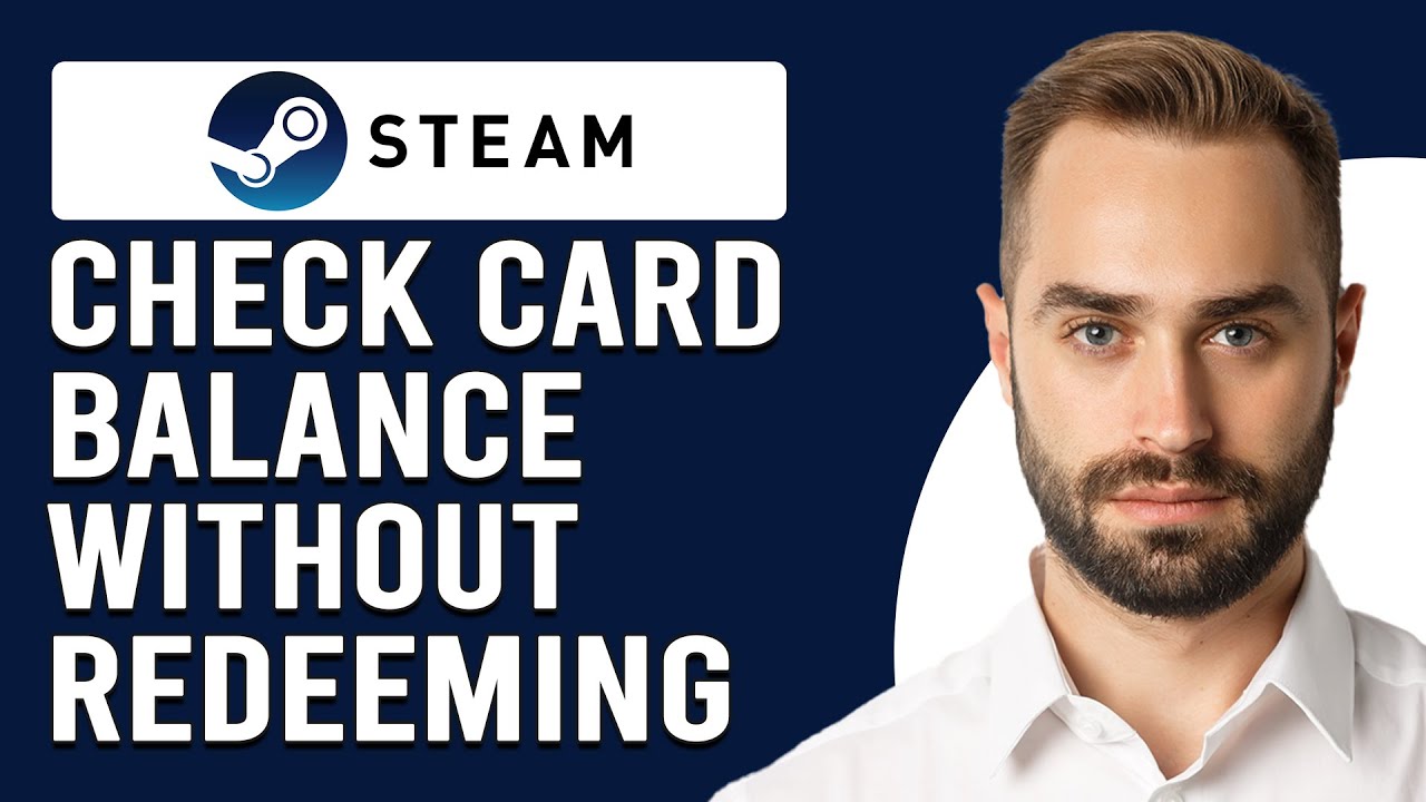 How To Check Steam Card Balance Without Redeeming (How To Verify Amount Without Redeeming)