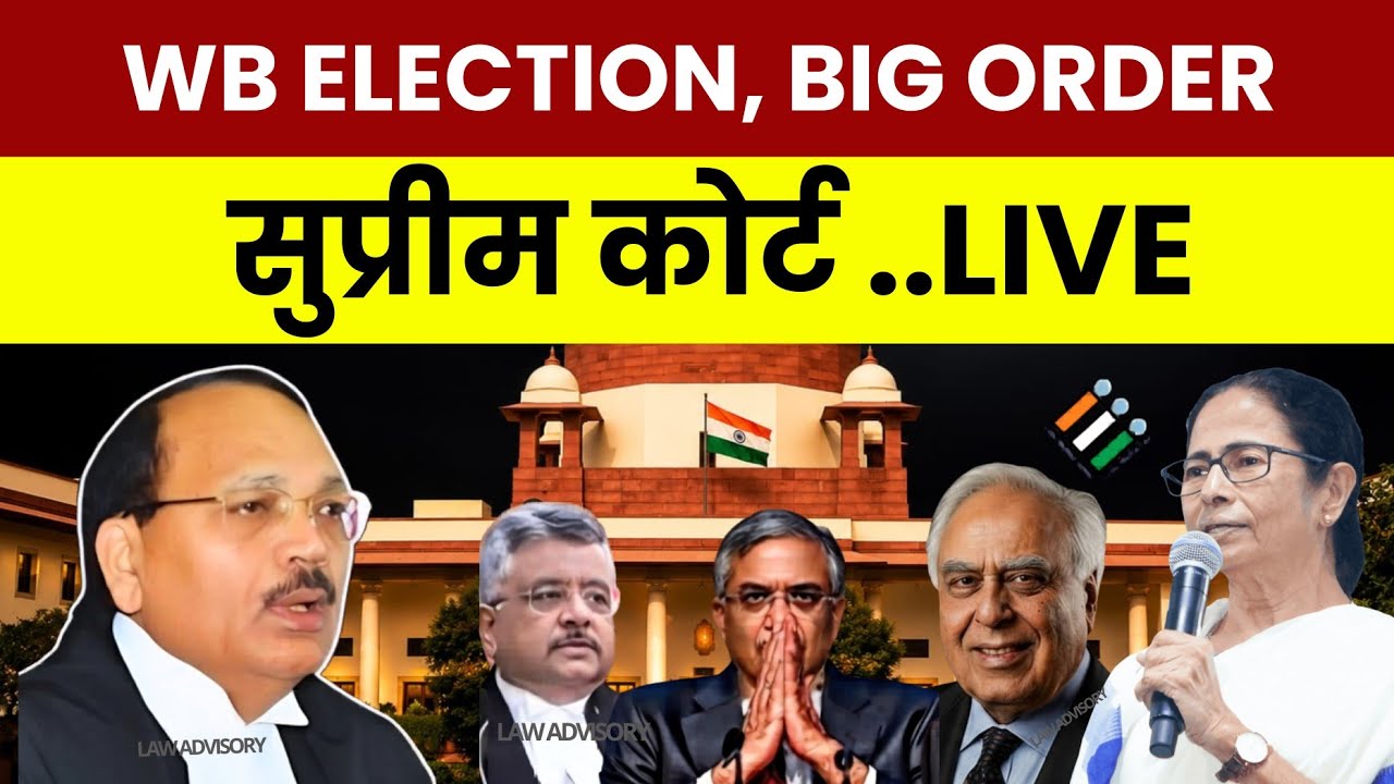 CJI-SC BIG ORDER SOON ON WB ELECTION...WB ELECTION RESULT | MAMTA ED RAID.? #supremecourtofindia