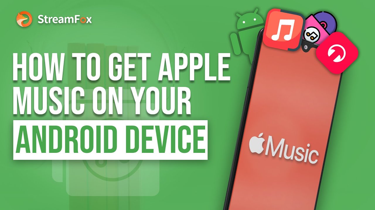How to Get Apple Music on Your Android Device