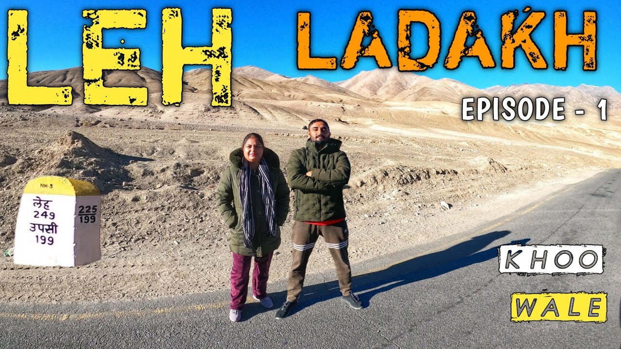 Leh Ladakh series  | Episode 1