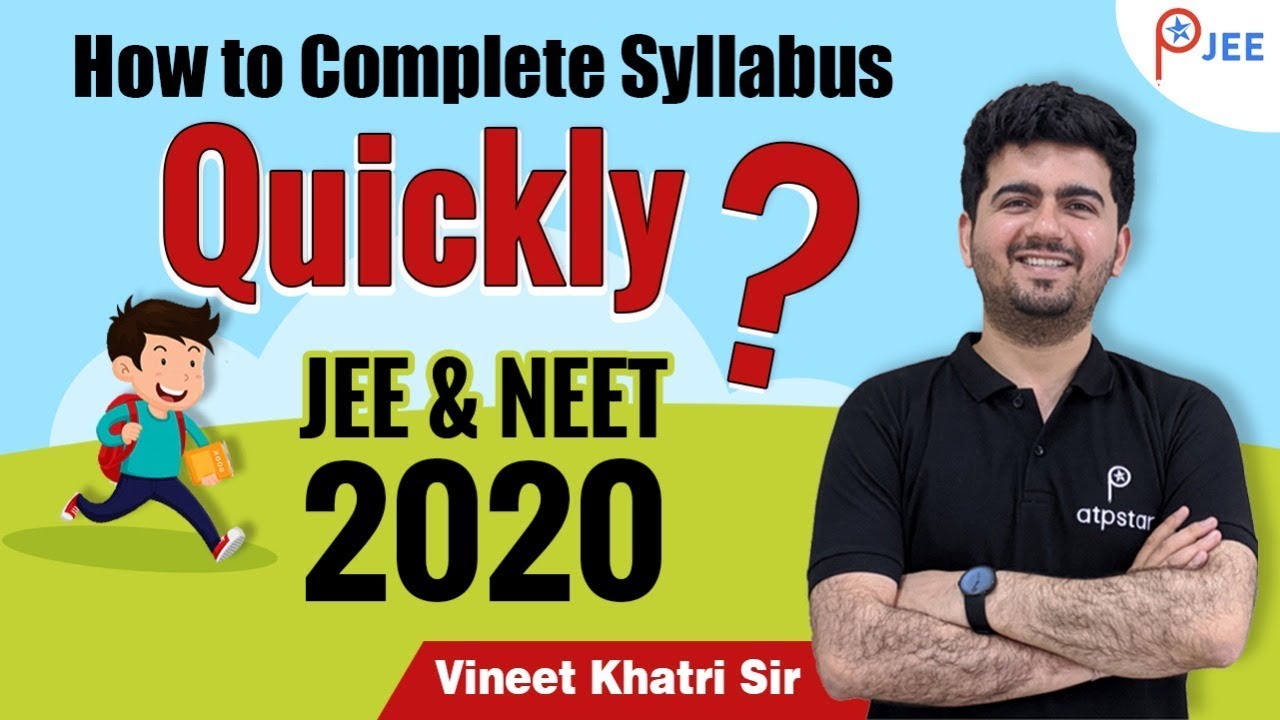 How to Complete Syllabus Quickly ? JEE Main 2020 | Vineet Khatri sir