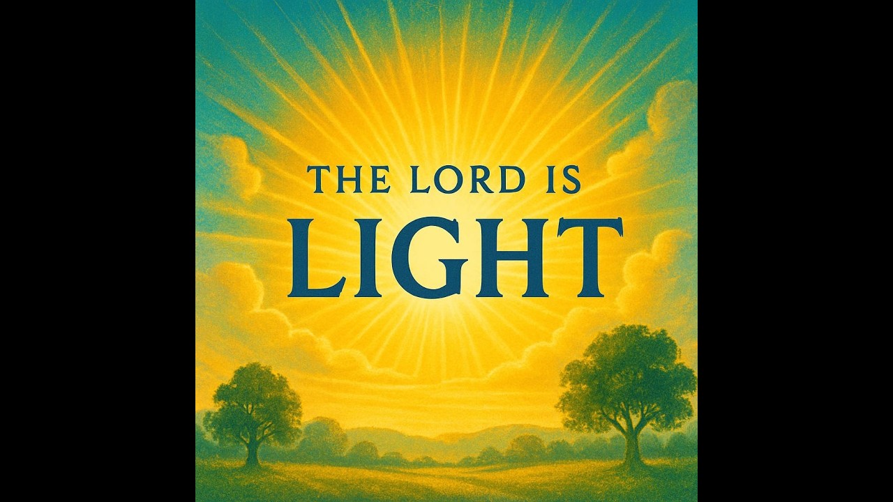 The Lord Is My Light