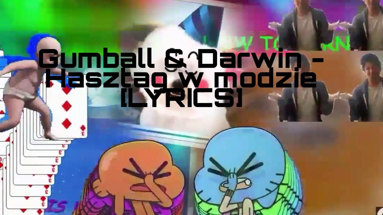 Gumball & Darwin - Hasztag w modzie [Lyrics]