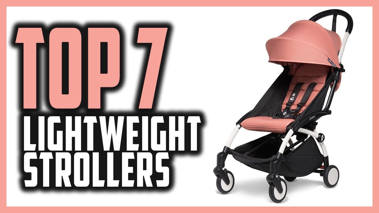 Top 7 Best Lightweight Strollers in 2023 [ Lightweight Stroller for Travel with Babies ]