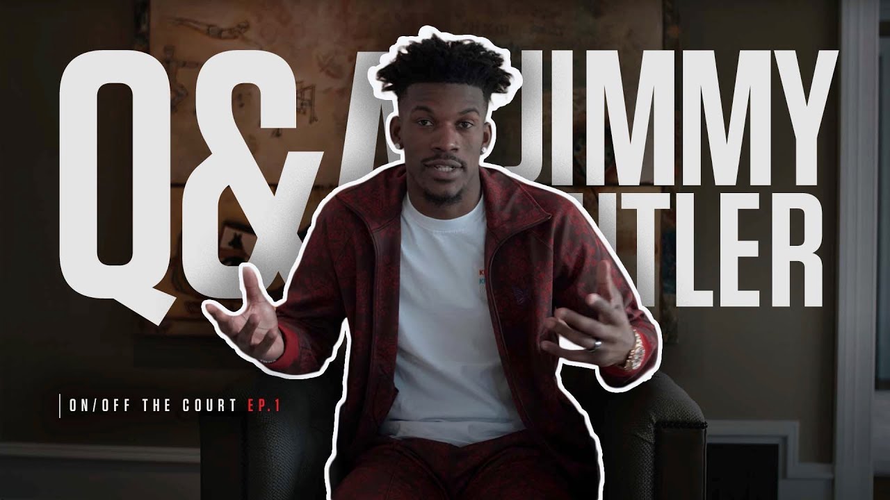 On and Off The Court Ep 1| Jimmy Butler Q&A