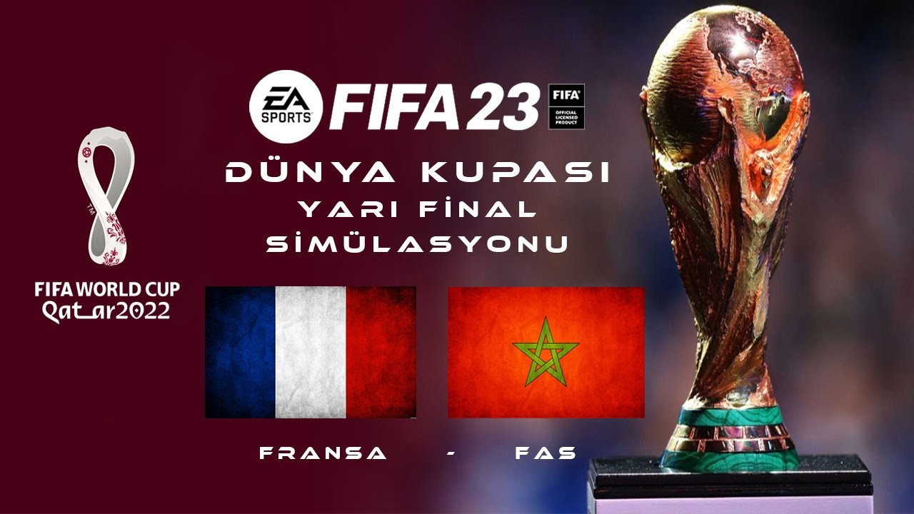 FRANSA - FAS D&Uuml;NYA KUPASI YARI FİNAL SİM&Uuml;LASYONU / FİFA 23 D&Uuml;NYA KUPASI MODU