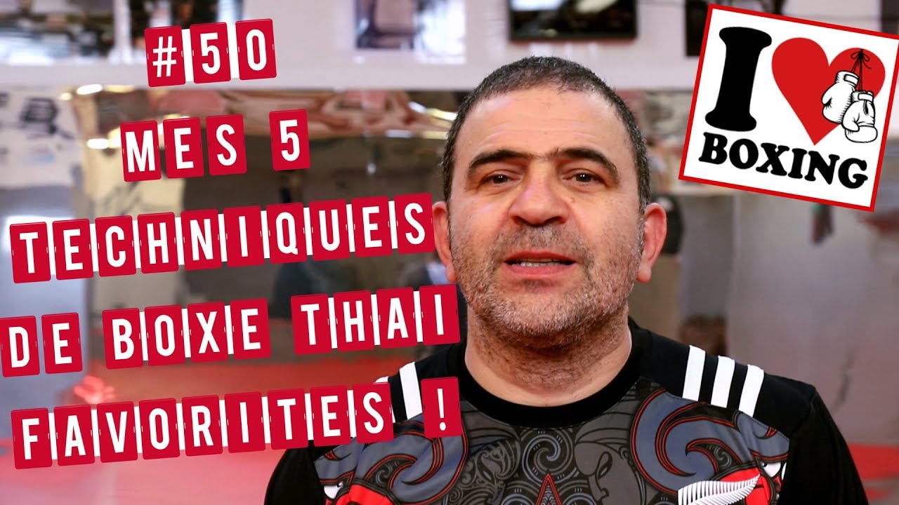 #50 MES 5 TECHNIQUES PRÉFÉRÉES en BOXE THAÏ by ANDRE ZEITOUN !