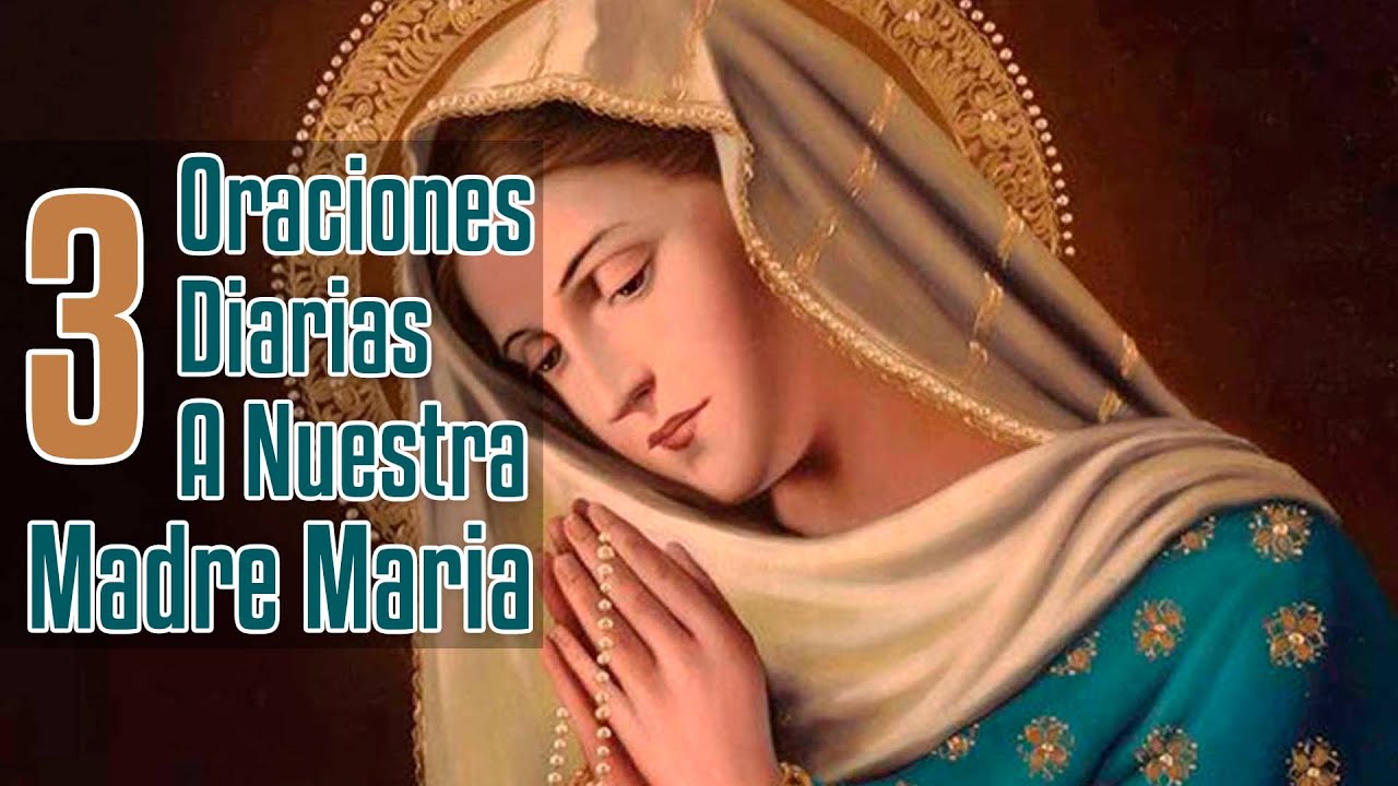 🔴TRES CORTAS ORACIONES DIARIAS A NUESTRA MADRE MARÍA